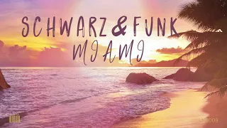 Schwarz & Funk - Miami (Beach House Mix)