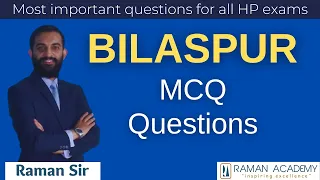 Himachal Pradesh Important Questions - Bilaspur GK MCQ Questions and Answers by RAMAM Sir