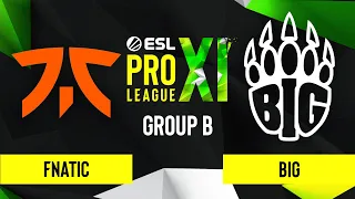 CS:GO - Fnatic vs. BIG [Mirage] Map 3 - ESL Pro League Season 11 - Group B