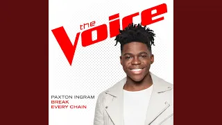 Break Every Chain (The Voice Performance)