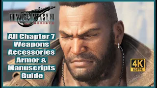 Final Fantasy 7 Rebirth All Chapter 7 Weapons Accessories Armor & Manuscripts Guide