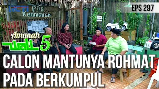 PERTEMUAN PARA CALON MENANTUNYA ROHMAT UNTUK MENIKAHKAN RERE - AMANAH WALI 5 [PART 1]