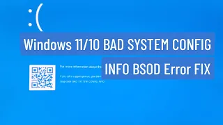 Windows 11/10 BAD SYSTEM CONFIG INFO BSOD Error FIX