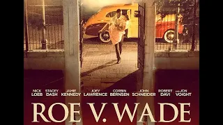 Roe v Wade | Controversial Abortion Drama Starring Jon Voight, Nick Loeb, Stacey Dash