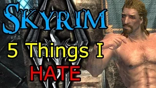 5 Things I hate about Skyrim [Nitpick Land]