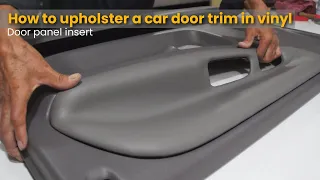 How to upholster a car door trim in vinyl (Door panel insert)