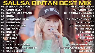 SALLSA BINTAN BEST MIX SONGS - MENCARI ALASAN, CINDERELLA, KARNA SU SAYANG, DUKA