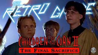 Retro Grade: Children Of The Corn 2: The Final Sacrifice (1992)