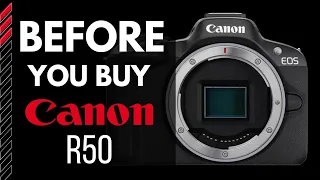 Before You Buy The Canon R50 | Worth It?