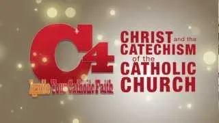 C4: Ignite Your Catholic Faith - What Should We Believe?