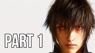 Final Fantasy 15 Gameplay Walkthrough - Part 1 - Episode Duscae (PS4 English Gameplay 1080p)