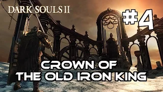 Let's Play Dark Souls 2 BLIND - Crown of the Old Iron King DLC [Part 4] - Blue Smelter Demon?