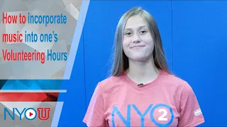 NYO-U: How to Incorporate Music into One’s Volunteering Hours