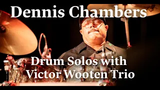 Dennis Chambers - AMAZING drum solos with Victor Wooten Trio