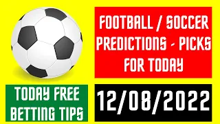 FOOTBALL PREDICTIONS TODAY  (12/08/2022)  BEST FREE BETTING TIPS SURE WINS SOCCER PICKS SAFE MATCHES