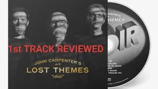 JOHN CARPENTER LOST THEMES VOL IV "NOIR" FIRST TRACK REVIEWED!