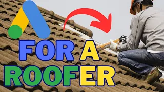 How We Ran Google Ads For a Roofer | Fully Booked Schedule In Just 6 Weeks