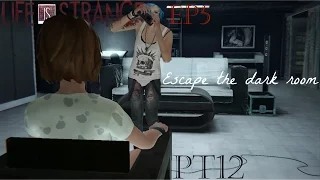 Escape the Dark Room | Life is Strange {EP5 / PT12}