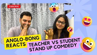 Anglo-Bong Reacts to Standup Comedy | ​Aashish Solanki | Teacher Vs Student | @ashishsolanki_1
