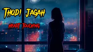 Thodi Jagah [Slowed + Reverb] Song | Arijith Singh | Marjaavan | Alone Beats.