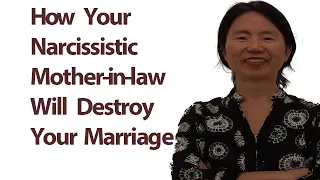 How Your Narcissistic Mother-In-Law Will Destroy Your Marriage