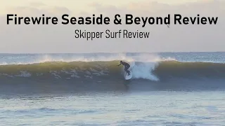 Firewire Seaside and Beyond Surfboard Review