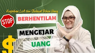 RAHASIA MAGNET REZEKI : BERHENTI MENGEJAR UANG! BIARKAN UANG MENGEJARMU!