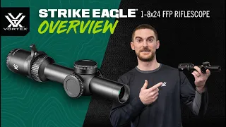 Strike Eagle® 1-8x24 FFP - Product Overview