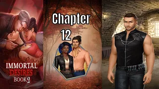 Choices: Stories You Play - Immortal Desires Book 2 Chapter 12