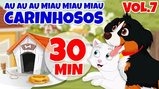 Au Au Au Miau Miau Miau Carinhosos Vol. 7 - Giramille 30 min | Desenho Animado Musical