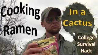 Cooking Ramen In a Cactus