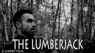 The Lumberjack. [A Horror Short Film]