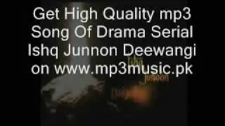 Ishq Junoon Deewangi Hum Channel Drama Title Song in High Quality Mp3