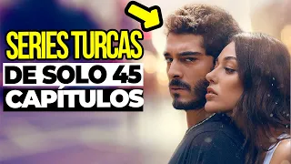 Series Turcas Cortas En Espanõl de SOLO 45 CAPÍTULOS