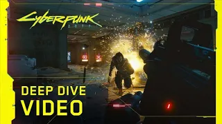 Cyberpunk 2077 – (Deep Dive Video)