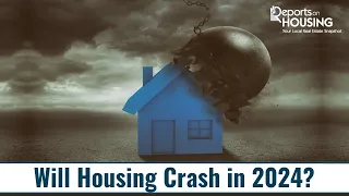 Will Housing Crash in 2024?