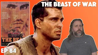 Ep. 84 - The Beast of War (1988) Movie Discussion