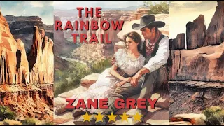 The Rainbow Trail | Zane Grey | Mack Makes Audiobooks