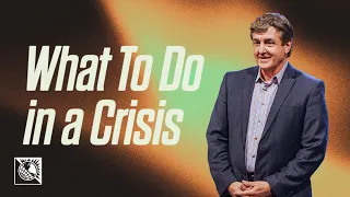 What To Do In A Crisis | Pastor Allen Jackson