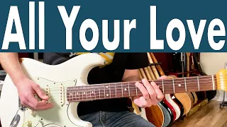 How To Play All Your Love | Magic Sam Guitar Lesson + Tutorial + TABS