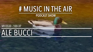 PodcastShow | Music in the Air VH 100-37 w/ ALE BUCCI