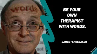 Professor James Pennebaker – Be Your Own Therapist With WORDS