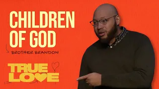 Children of God | 1 John 3:1-6 | 02.25.24 | True Love Series (Week 4) | Vision Church