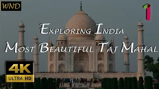 Taj Mahal: The Most Beautiful Place on Earth in 4K