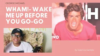 George Michael- Wham!- Wake me up before you Go-Go- Reaction Video!