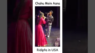 CHAHU MEIN AANA | RIDIPTA | INTENSE TOUR | USA | LAS VEGAS | RISHI SINGH | BIDIPTA CHAKRABORTY |