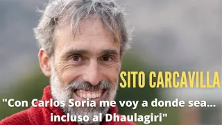 Sito Carcavilla "Con Carlos Soria me voy a donde sea... incluso al Dhaulagiri otra vez"