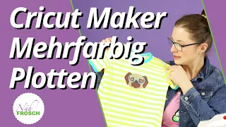 Mehrfarbig plotten mit dem Cricut Maker