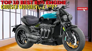 Top 10 Best Big Engine Cruiser Motorcycle in 2024