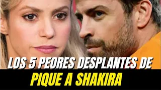 SHAKIRA Los 5 peores DESPLANTES Que Le Ha Hecho GERARD PIQUE🔴- VIDEOS - análisis